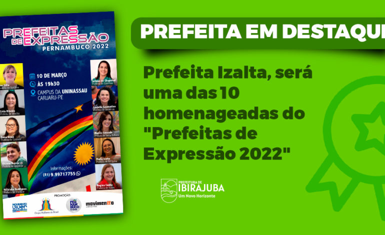  Prefeita Izalta, será uma das 10 homenageadas do “Prefeitas de Expressão 2022”